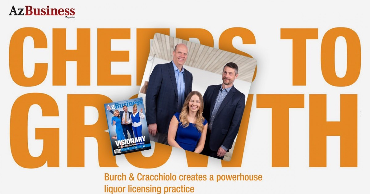 B&C's Liquor licensing practice featured in AZ Business Magazine's